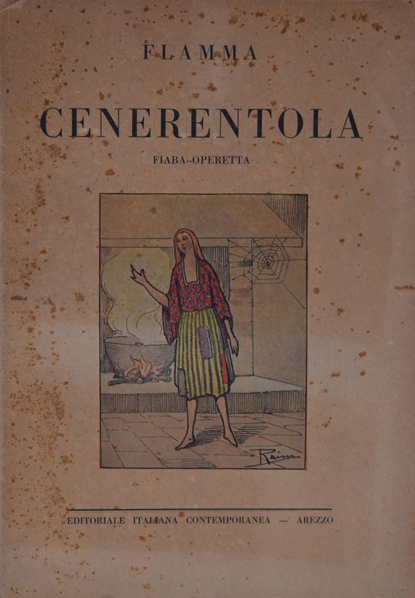 FLAMMA  CENERENTOLA. FIABA OPERETTA. 1928  - Auction Ancient and rare books, italian first editions of 20th century - Bertolami Fine Art - Casa d'Aste
