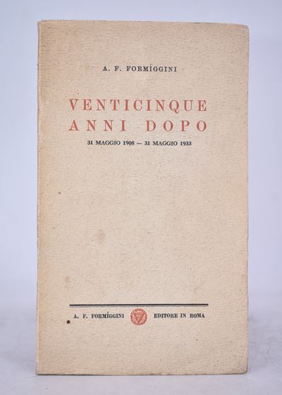 Formiggini, A. F. Venticinque Anni Dopo: 31 Maggio 1908 - 31 Maggio 1933. 1933.