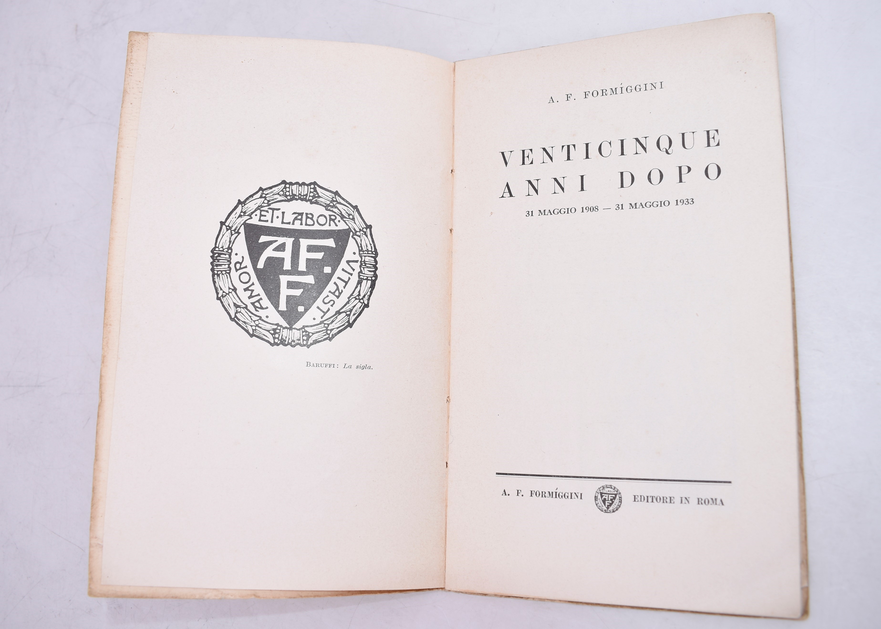 Formiggini, A. F. Venticinque Anni Dopo: 31 Maggio 1908 - 31 Maggio 1933. 1933.