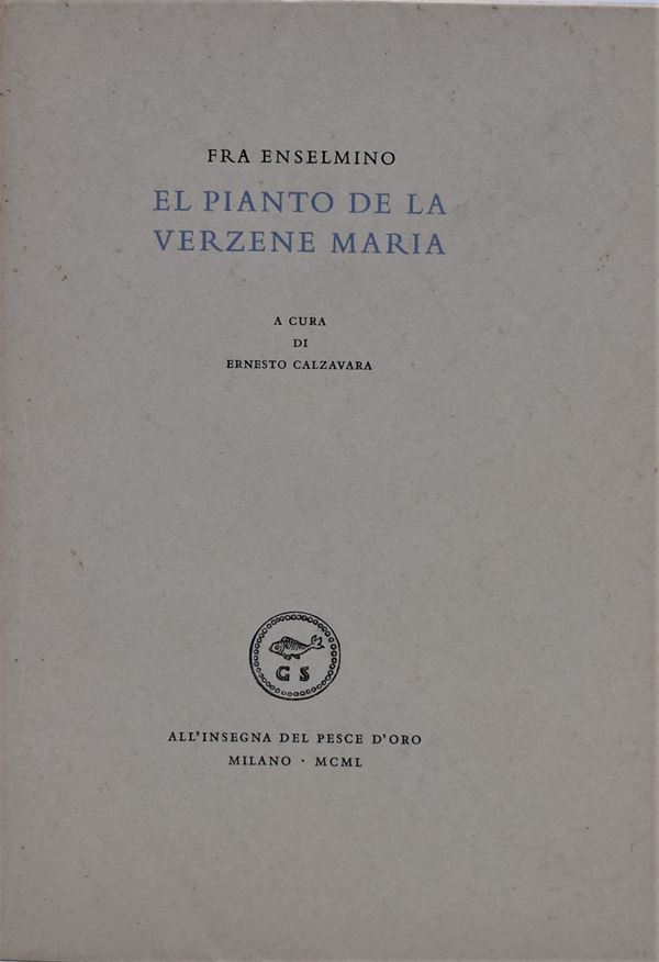FRA ANSELMINO EL PIANTO DE LA VERZENE MARIA. 1950.  - Auction Ancient and rare books, italian first editions of 20th century - Bertolami Fine Art - Casa d'Aste