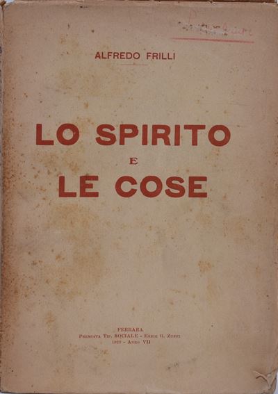 Frilli, Alfredo. lo Spirito e le Cose. 1929.