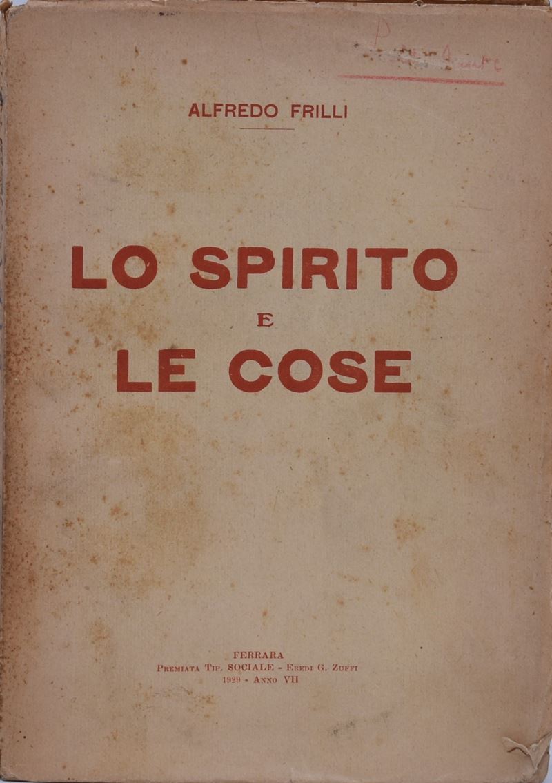 Frilli, Alfredo. lo Spirito e le Cose. 1929.