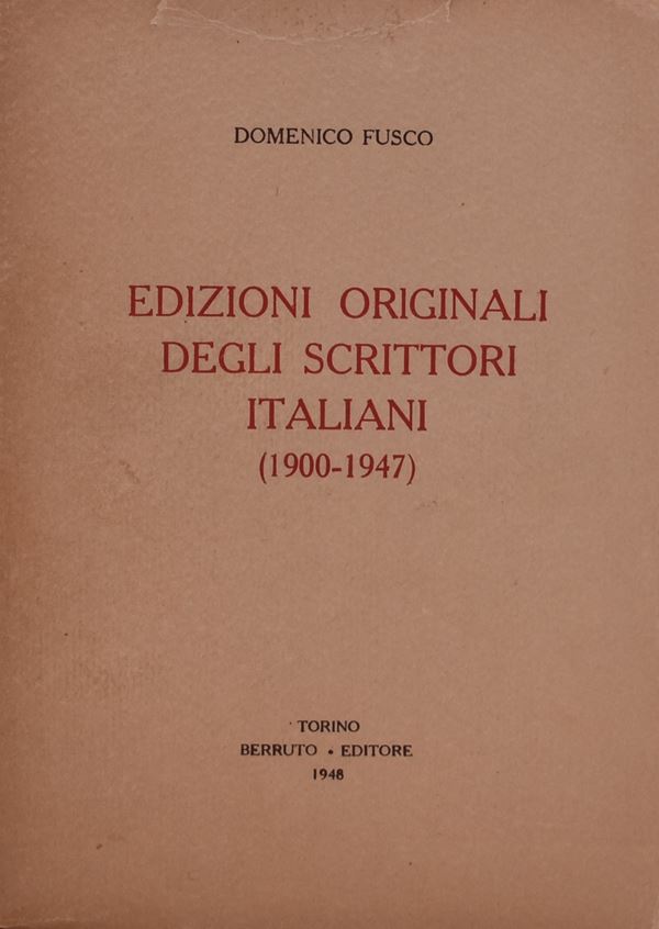 FUSCO, Domenico. EDIZIONI ORIGINALI DEGLI SCRITTORI ITALIANI 1900-1947. 1948.