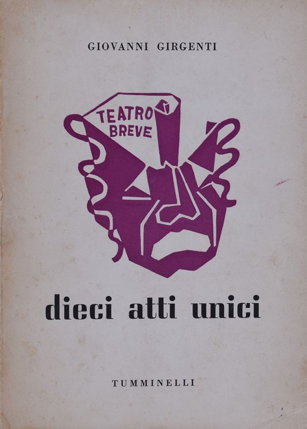 GIRGENTI, Giovanni. DIECI ATTI UNICI. 1956.  - Auction Ancient and rare books, italian first editions of 20th century - Bertolami Fine Art - Casa d'Aste