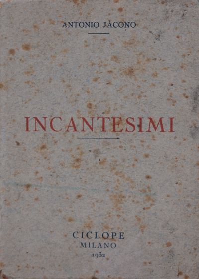 Jacono, Antonio. Incantesimi. 1932.