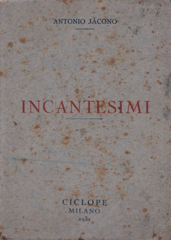 JACONO, Antonio. INCANTESIMI. 1932.  - Auction Ancient and rare books, italian first editions of 20th century - Bertolami Fine Art - Casa d'Aste