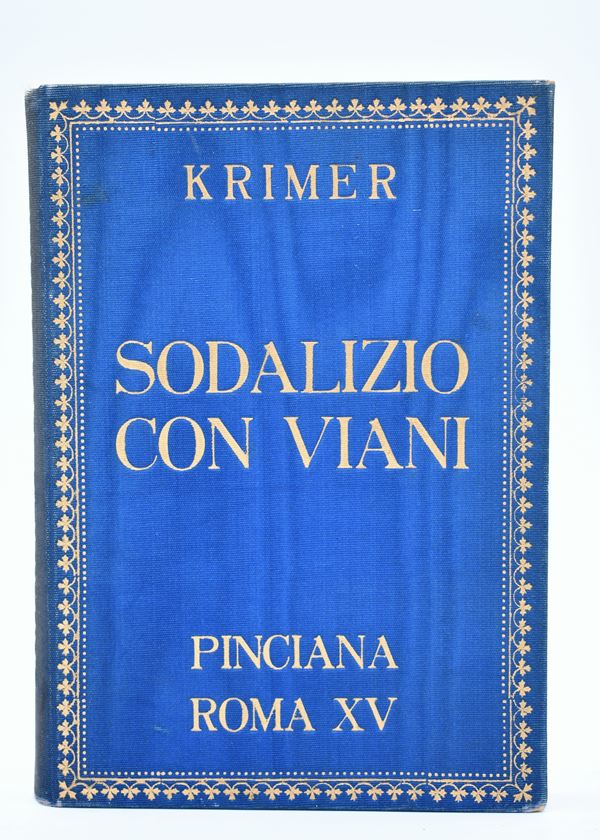 KRIMER (Cristoforo Mercati). SODALIZIO CON VIANI. 1937.  - Auction Ancient and rare books, italian first editions of 20th century - Bertolami Fine Art - Casa d'Aste