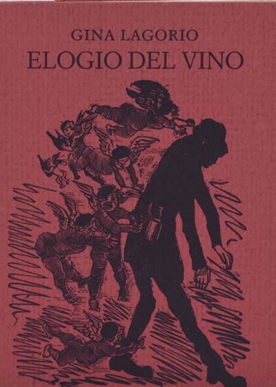 Lagorio, Gina. Elogio del Vino. 1986.