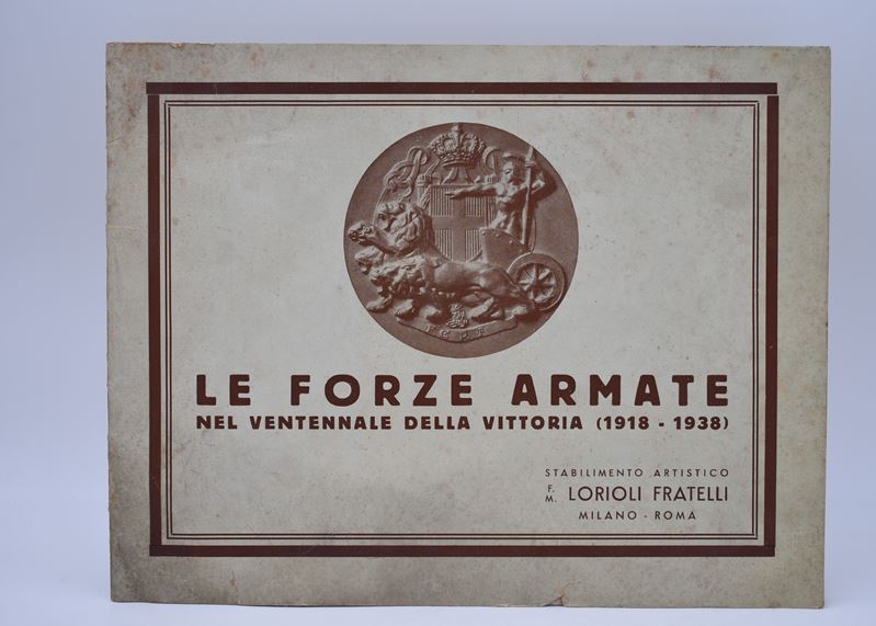 Le Forze Armate nelle Coniazioni dello Stabilimento Artistico F. M. Lorioli. 1938.
