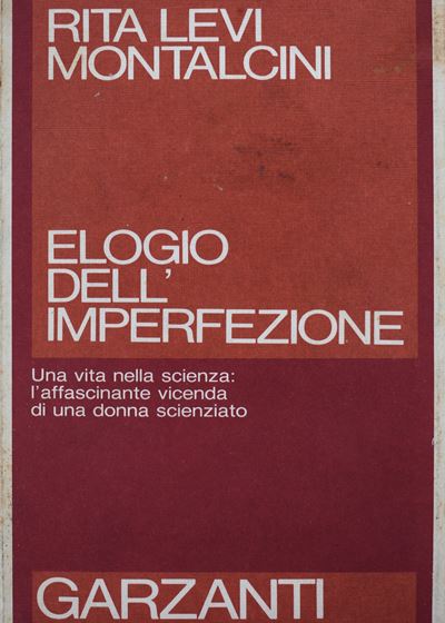 Levi Montalcini, Rita. Elogio Dell'imperfezione. 1988.