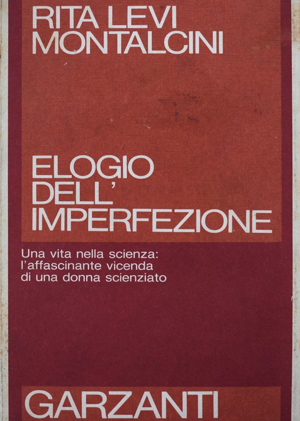 LEVI MONTALCINI, Rita. ELOGIO DELL'IMPERFEZIONE. 1988.  - Auction Ancient and rare books, italian first editions of 20th century - Bertolami Fine Art - Casa d'Aste