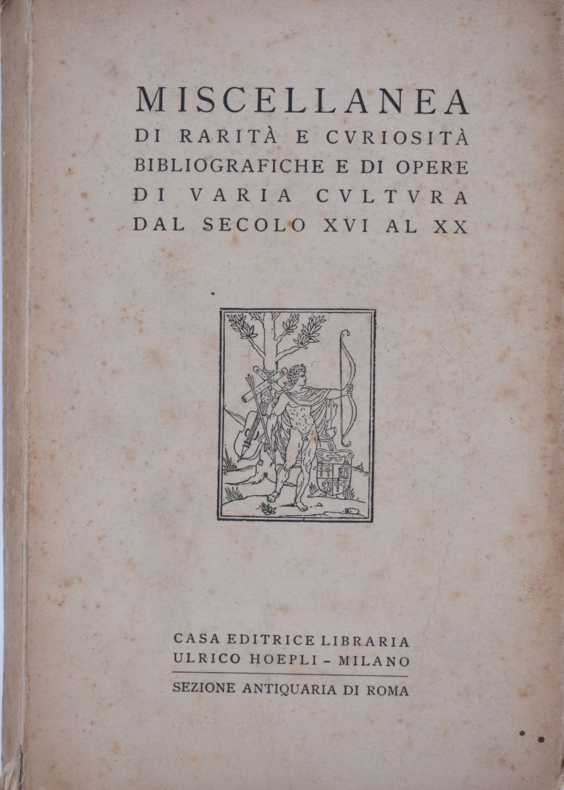 Libreria Antiquaria Ulrico Hoepli Miscellanea di Rarità e Curiosità Bibliografiche e di Opere di ...