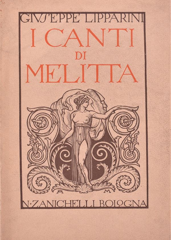LIPPARINI, Giuseppe. I CANTI DI MELITTA. 1925.  - Auction Ancient and rare books, italian first editions of 20th century - Bertolami Fine Art - Casa d'Aste