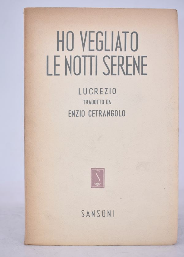 LUCREZIO HO VEGLIATO LE NOTTI SERENE. 1950.  - Auction Ancient and rare books, italian first editions of 20th century - Bertolami Fine Art - Casa d'Aste