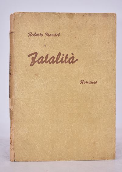 Mandel, Roberto. Fatalità. Romanzo. 1943.