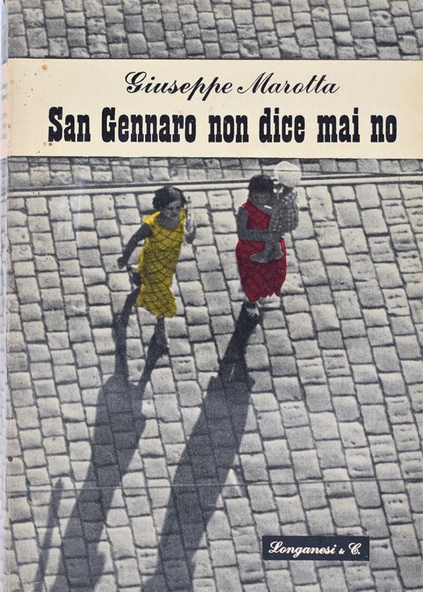 MAROTTA, Giuseppe. SAN GENNARO NON DICE MAI NO. 1948.  - Auction Ancient and rare books, italian first editions of 20th century - Bertolami Fine Art - Casa d'Aste