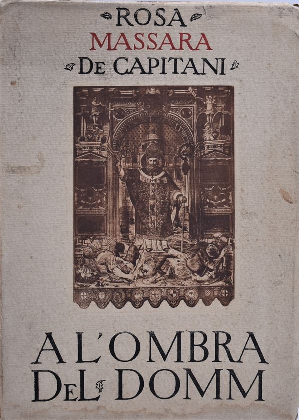 MASSARA DE CAPITANI, Rosa. A L’OMBRA DEL DOMM. 1925.  - Auction Ancient and rare books, italian first editions of 20th century - Bertolami Fine Art - Casa d'Aste