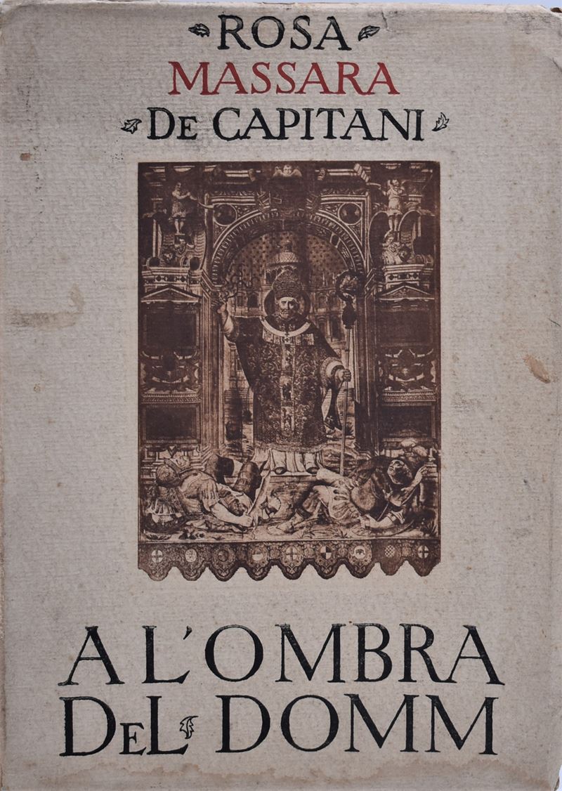 Massara De Capitani, Rosa. a L’ombra del Domm. 1925.