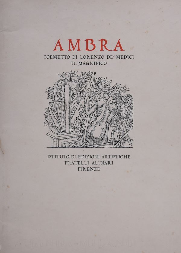 MEDICI, Lorenzo de’ (Il Magnifico). AMBRA. POEMETTO. 1922.  - Auction Ancient and rare books, italian first editions of 20th century - Bertolami Fine Art - Casa d'Aste
