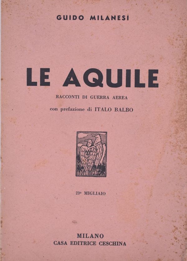 MILANESI, Guido. LE AQUILE. RACCONTI DI GUERRA AEREA. 1941.