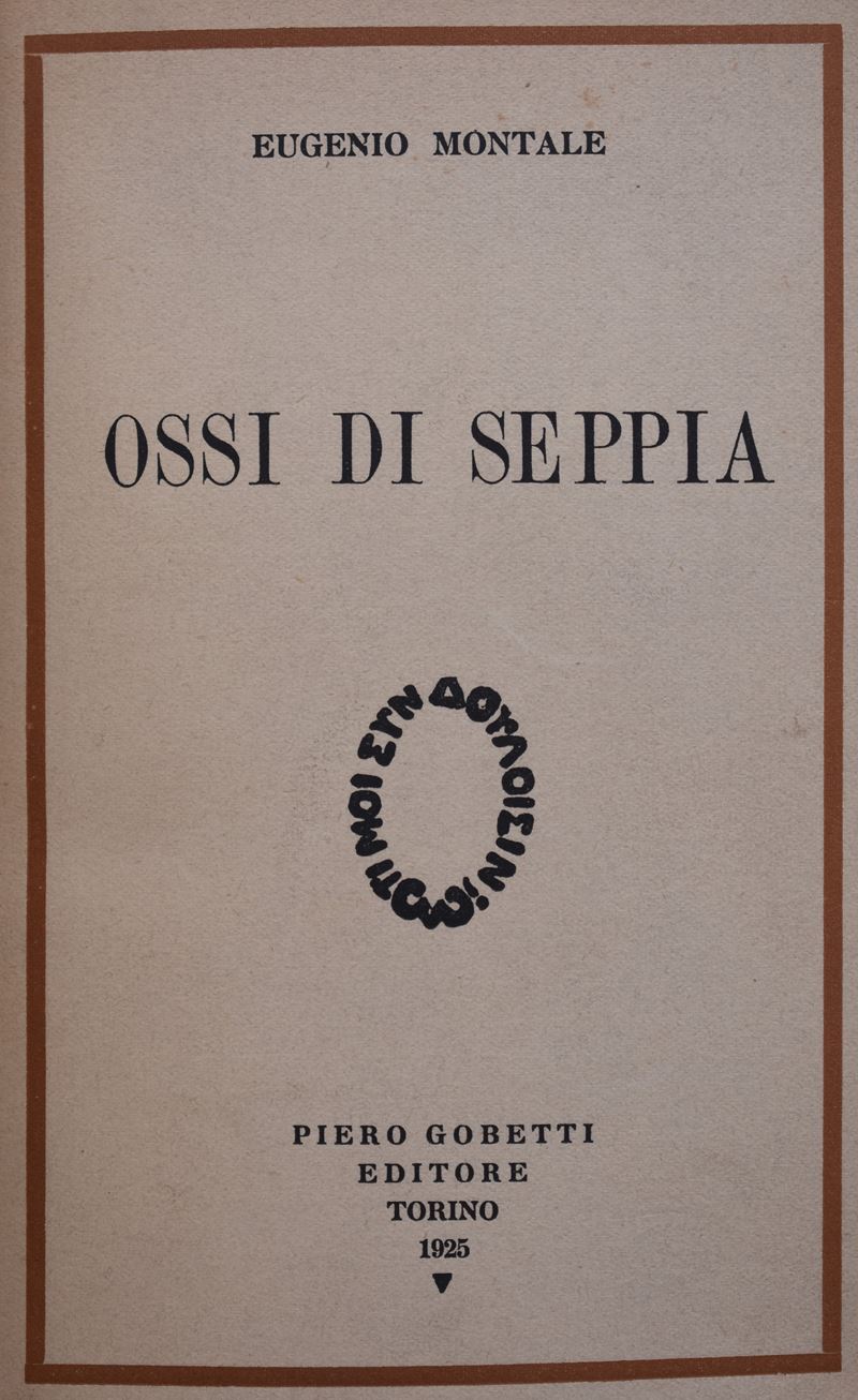 Montale, Eugenio. Ossi di Seppia. 1925.