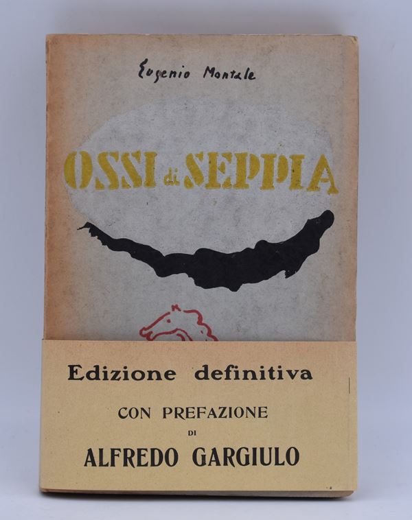 MONTALE, EUGENIO. OSSI DI SEPPIA. 1931.  - Auction Ancient and rare books, italian first editions of 20th century - Bertolami Fine Art - Casa d'Aste