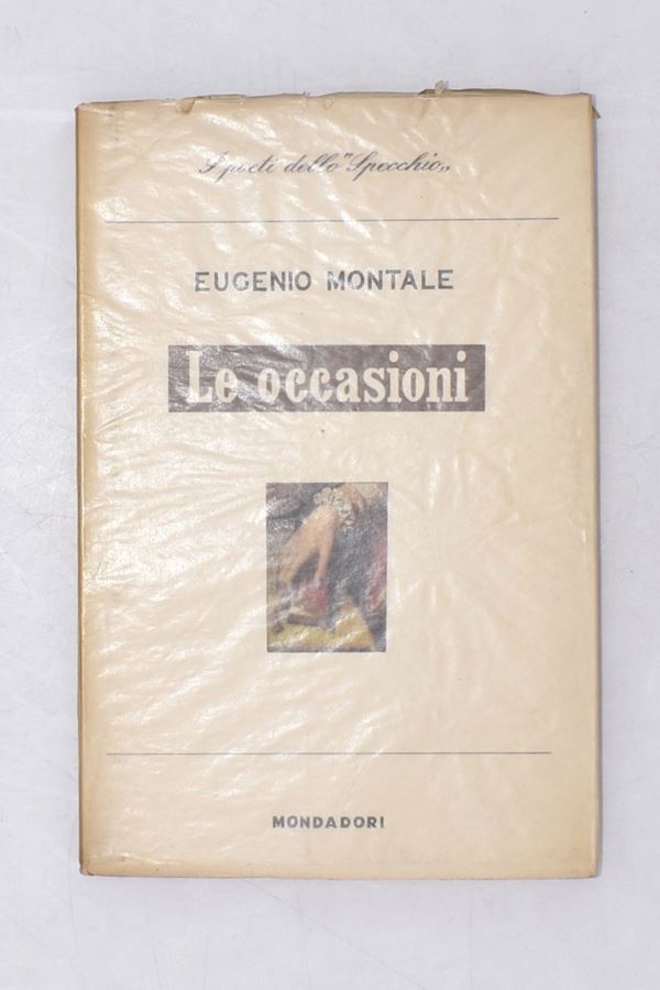 MONTALE, EUGENIO. LE OCCASIONI. 1949.  - Auction Ancient and rare books, italian first editions of 20th century - Bertolami Fine Art - Casa d'Aste
