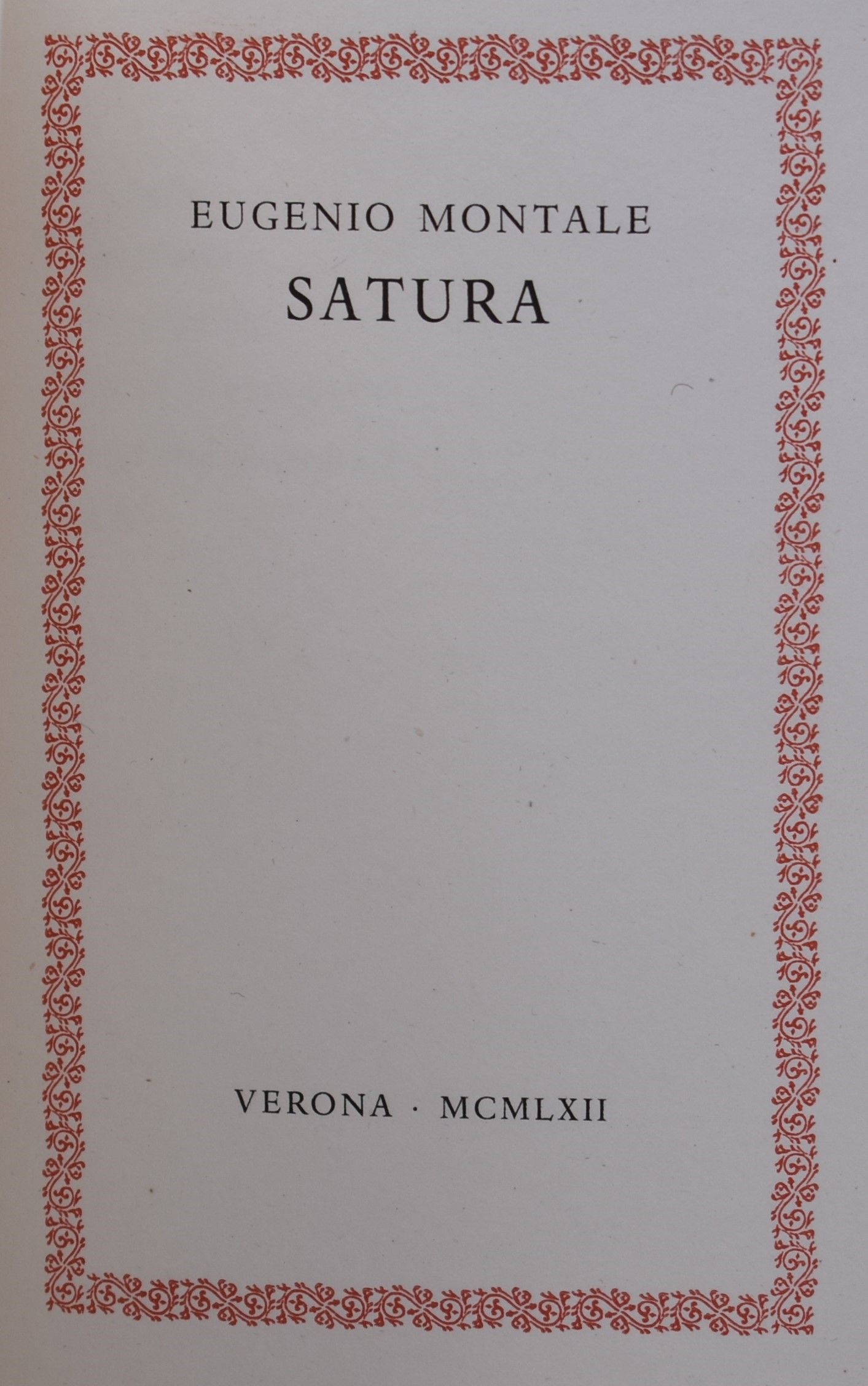 Montale, Eugenio. Satura. Edizione per Nozze. 1962.