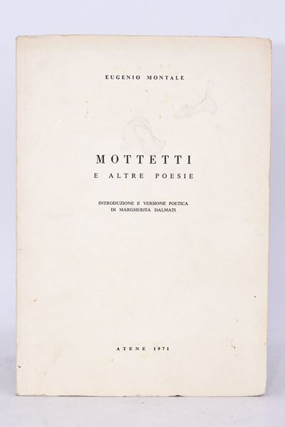 Montale, Eugenio. Mottetti e Altre Poesie. 1971.