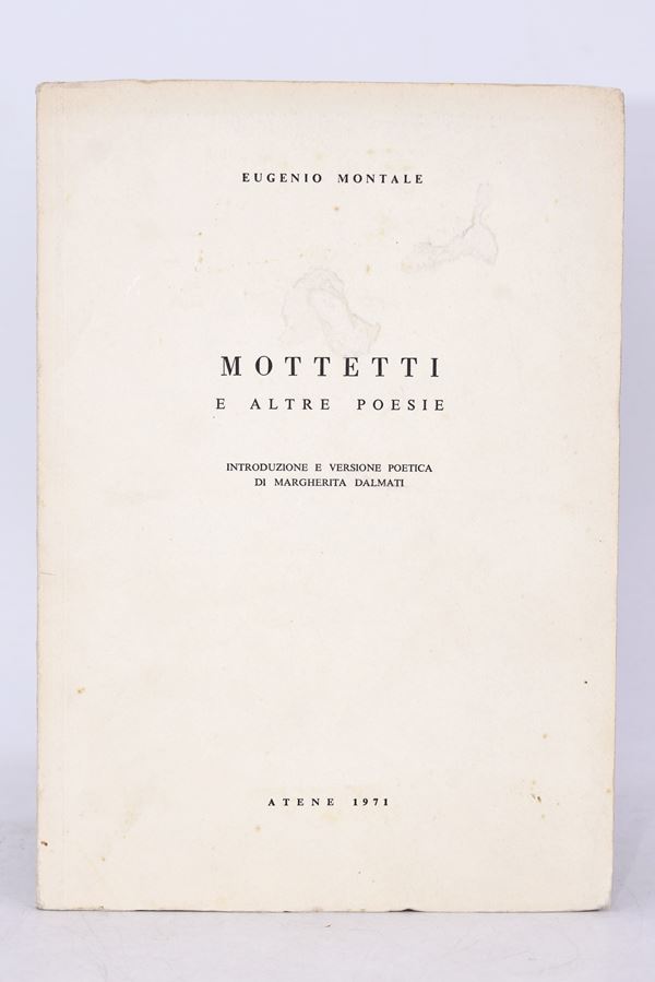 MONTALE, EUGENIO. MOTTETTI E ALTRE POESIE. 1971.  - Auction Ancient and rare books, italian first editions of 20th century - Bertolami Fine Art - Casa d'Aste