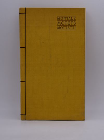 Montale, Eugenio. Motets Mottetti. 1973.