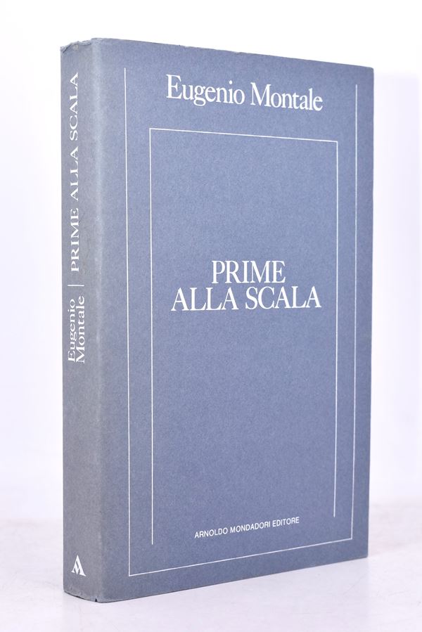 MONTALE, Eugenio. PRIME ALLA SCALA. 1981.  - Auction Ancient and rare books, italian first editions of 20th century - Bertolami Fine Art - Casa d'Aste