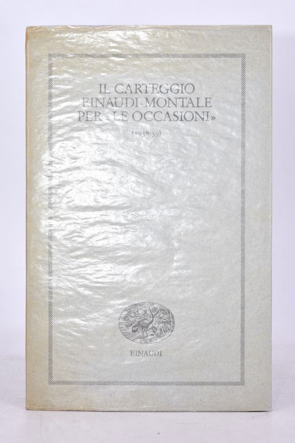 MONTALE, Eugenio. IL CARTEGGIO EINAUDI-MONTALE PER “LE OCCASIONI”. 1988.  - Auction Ancient and rare books, italian first editions of 20th century - Bertolami Fine Art - Casa d'Aste