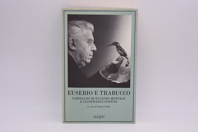 Montale, Eugenio. Eusebio e Trabucco. Carteggio di Eugenio Montale e Gianfranco Contini. 1997.