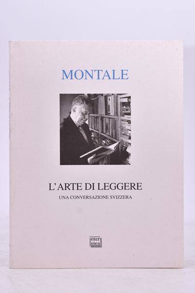 Montale, Eugenio. L'arte di Leggere. una Conversazione Svizzera. 1998.