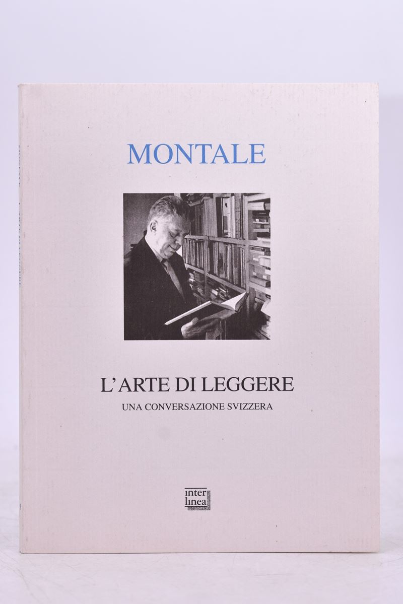 Montale, Eugenio. L'arte di Leggere. una Conversazione Svizzera. 1998.