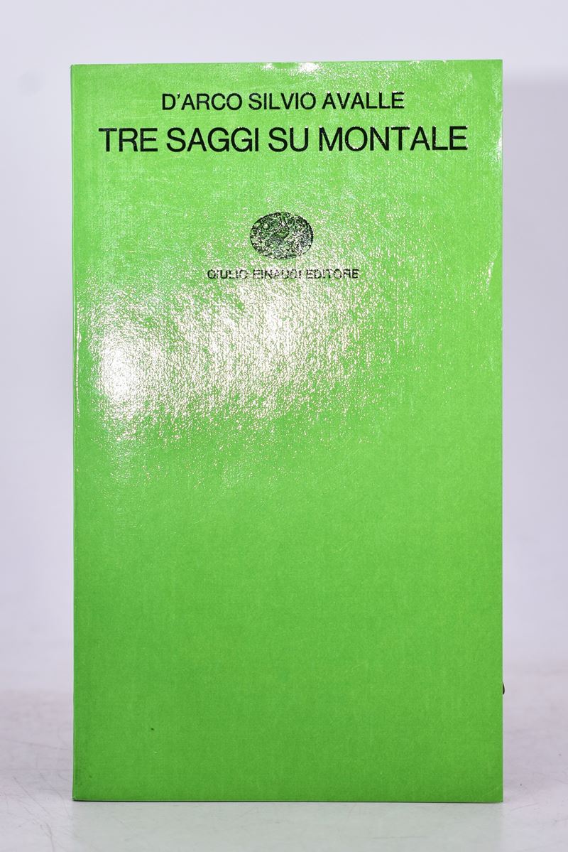 Avalle D'arco Silvio. Tre Saggi su Montale. 1970.