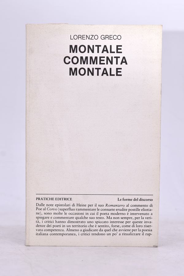 GRECO, Lorenzo. MONTALE COMMENTA MONTALE. 1980.  - Auction Ancient and rare books, italian first editions of 20th century - Bertolami Fine Art - Casa d'Aste