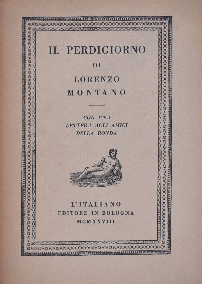 Montano, Lorenzo. il Perdigiorno. con una Lettera agli Amici della Ronda. 1928.