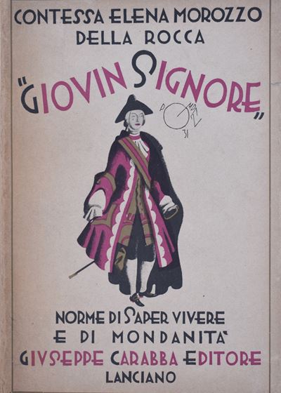 Morozzo della Rocca (contessa), Elena. Giovin Signore. Norme di Saper Vivere e di Mondanità. 1931...