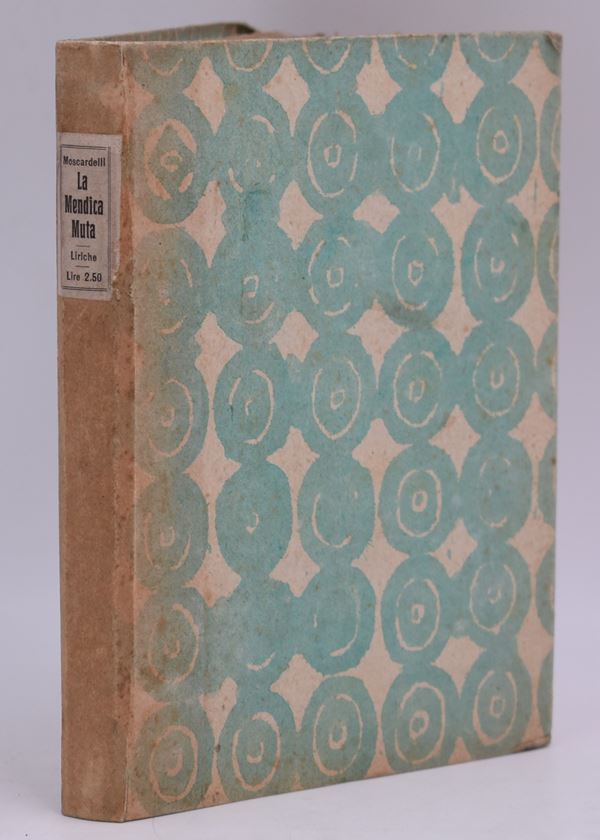 MOSCARDELLI, Nicola. LA MENDICA MUTA. 1919.  - Auction Ancient and rare books, italian first editions of 20th century - Bertolami Fine Art - Casa d'Aste