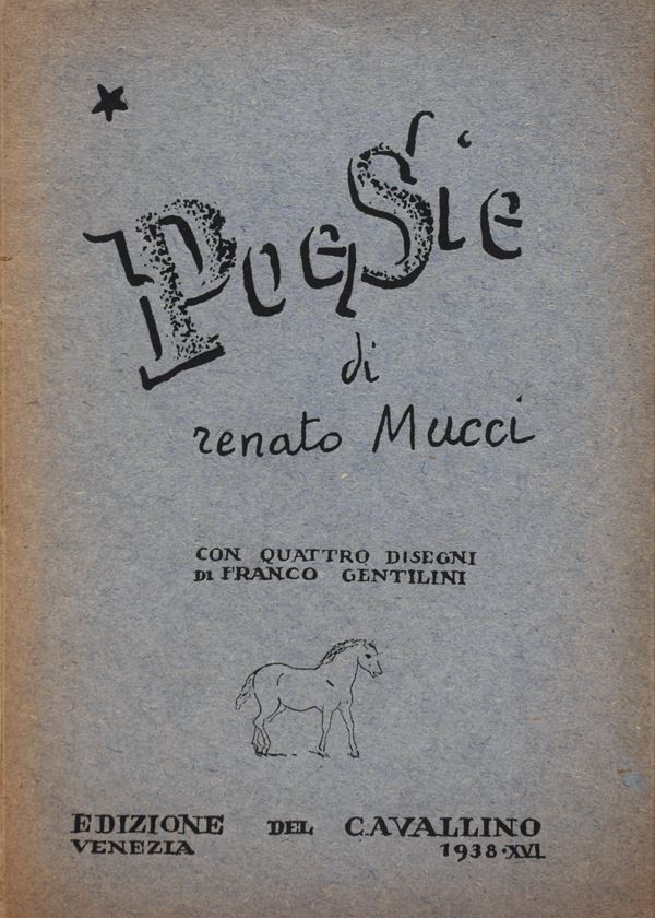 MUCCI, Renato. POESIE. 1938.  - Auction Ancient and rare books, italian first editions of 20th century - Bertolami Fine Art - Casa d'Aste