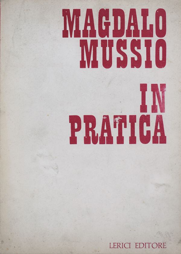 MUSSIO, Magdalo. IN PRATICA. 1968.  - Auction Ancient and rare books, italian first editions of 20th century - Bertolami Fine Art - Casa d'Aste