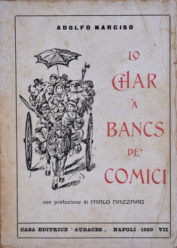NARCISO, Adolfo. LO CHAR À BANCS DE' COMICI. 1929.  - Auction Ancient and rare books, italian first editions of 20th century - Bertolami Fine Art - Casa d'Aste