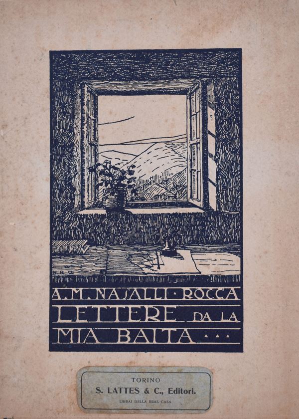NASALLI-ROCCA, Angelo Maria. LETTERE DALLA MIA BAITA. PAGINE DI VITA ALPINA. 1922.