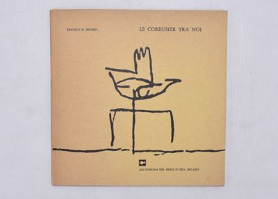 Nathan Rogers, Ernesto. le Corbusier tra Noi. 1966.