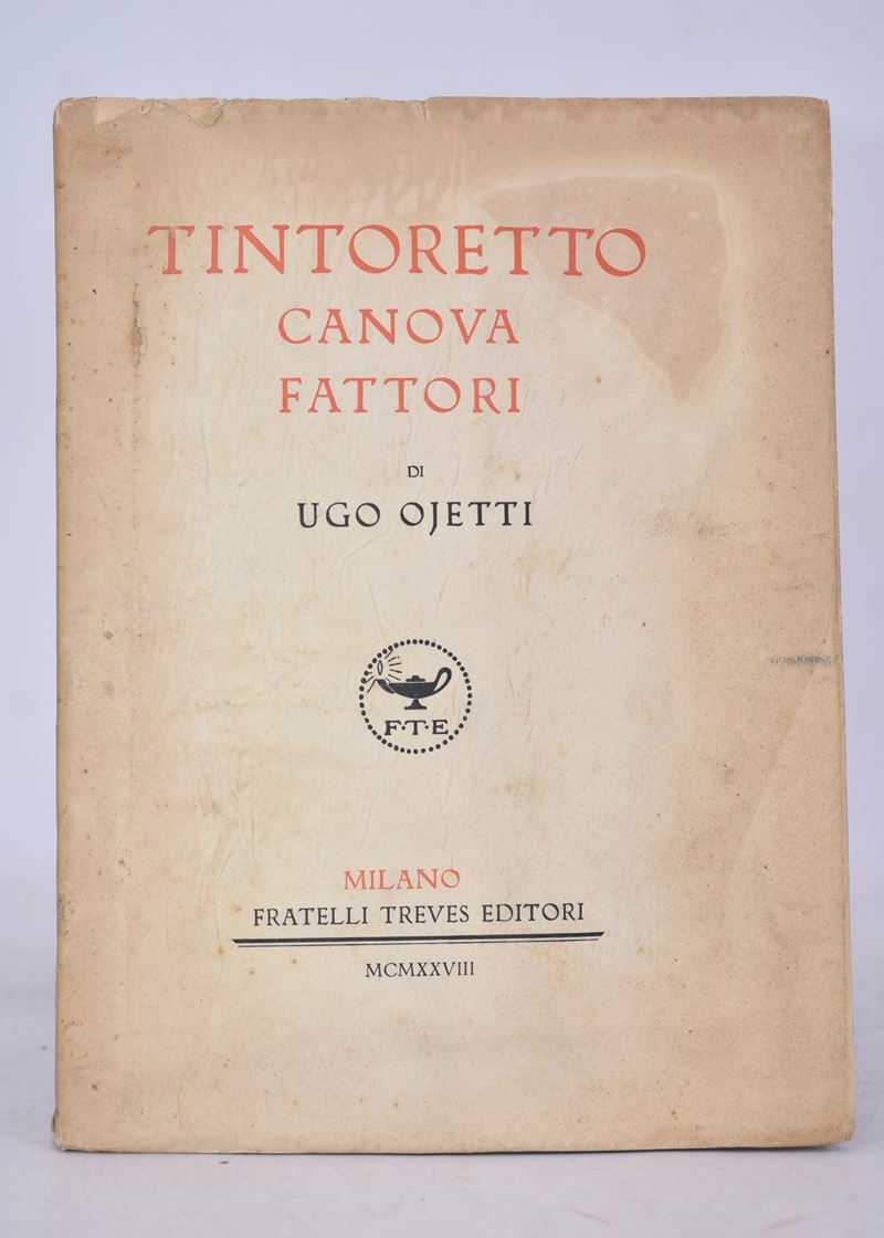Ojetti, Ugo. Tintoretto, Canova, Fattori. 1928.