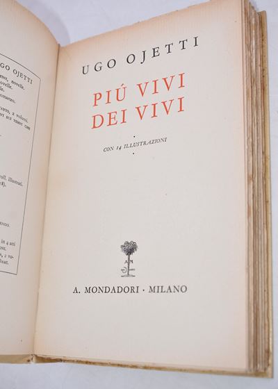 Ojetti, Ugo. Più Vivi dei Vivi. 1938.