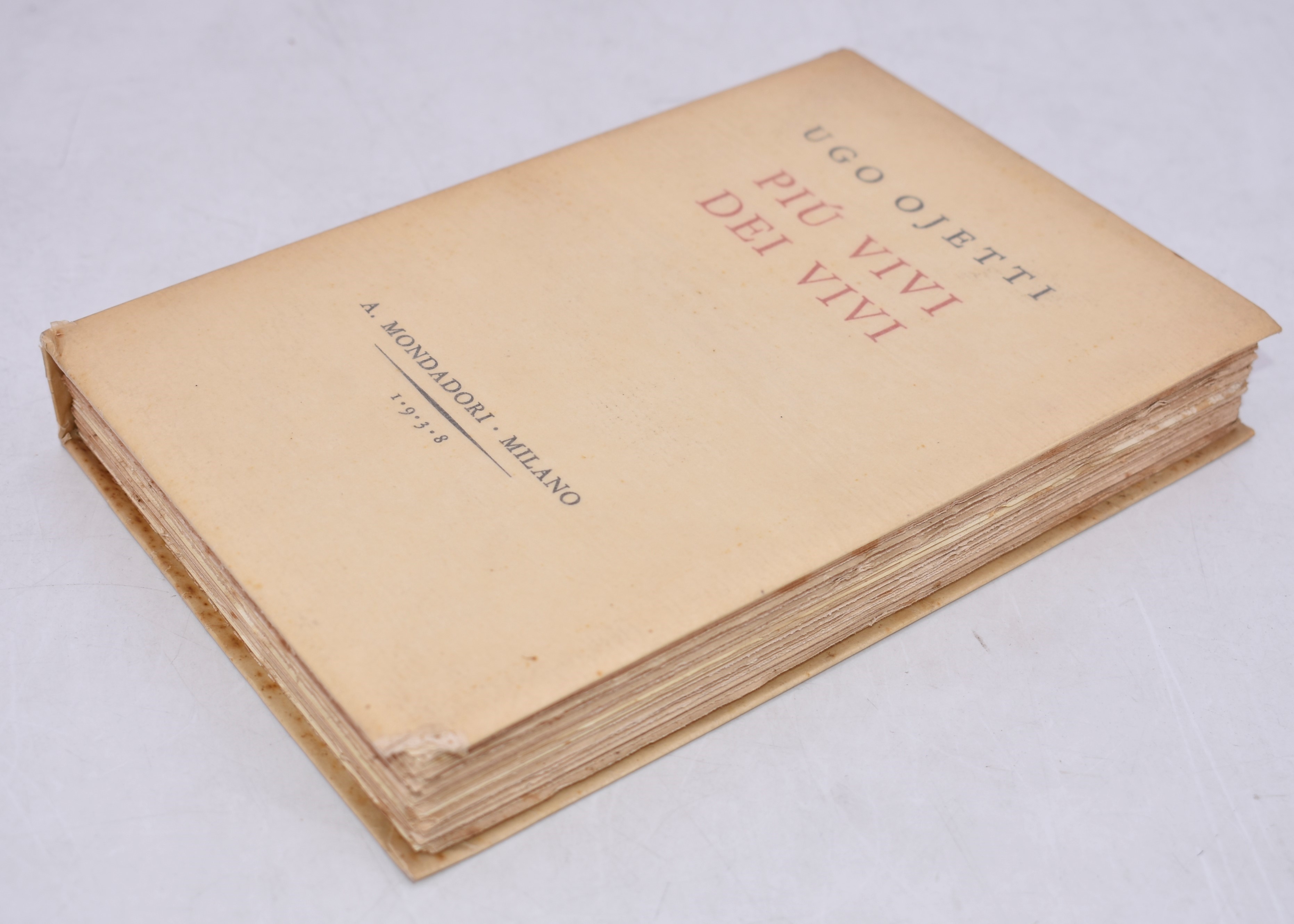 Ojetti, Ugo. Più Vivi dei Vivi. 1938.