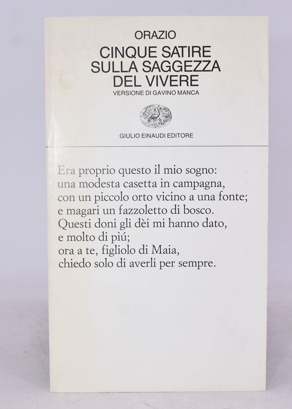 ORAZIO. CINQUE SATIRE SULLA SAGGEZZA DEL VIVERE. 1997.  - Auction Ancient and rare books, italian first editions of 20th century - Bertolami Fine Art - Casa d'Aste